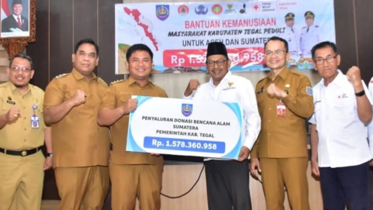 Bupati Tegal Serahkan Rp1.578.360.958 Donasi Kemanusiaan Korban Bencana di Aceh dan Sumatera